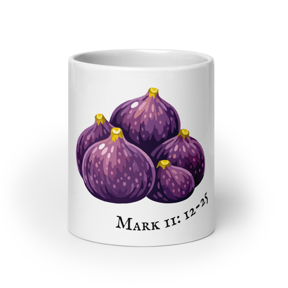Mark 11: 12-25, White Glossy Mug